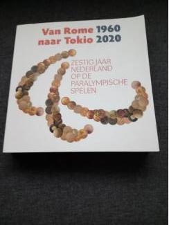 Van Rome 1960 tot Tokyo 2020..over de Paralympische Spelen.