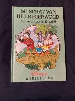 Disney wereldclub : Dagobert de schat vh regenwoud ( Brazilië )