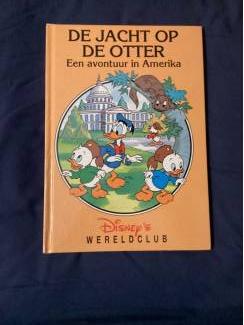 Disney wereldclub : Donald de jacht op de otter ( Amerika )