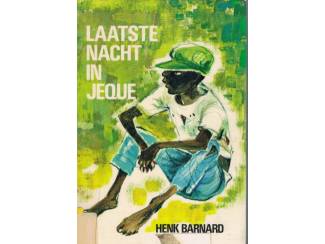 Laatste nacht in Jeque – Henk Barnard